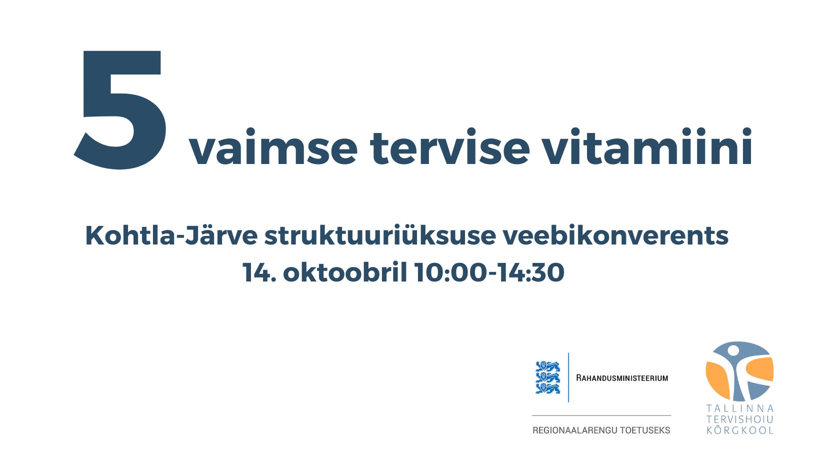 Kohtla-Järve struktuuriüksuse veebikonverents „5 vaimse tervise vitamiini“ 14. oktoobril Kohtla-Järve struktuuriüksuse veebikonverents „5 vaimse tervise vitamiini“ 14. oktoobril