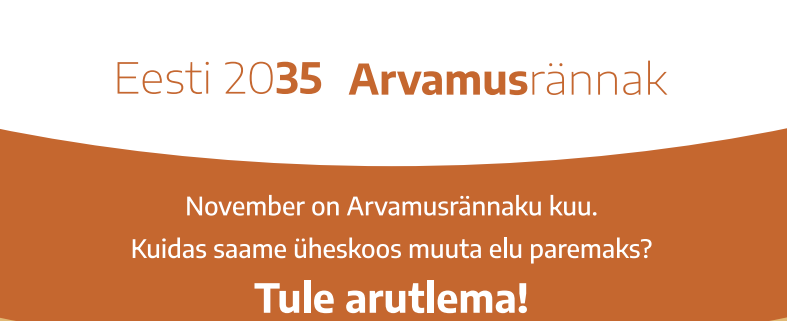 Registreeri end 29. novembril toimuvale Arvamusrännakul ja aita muuta Eesti elu paremaks!