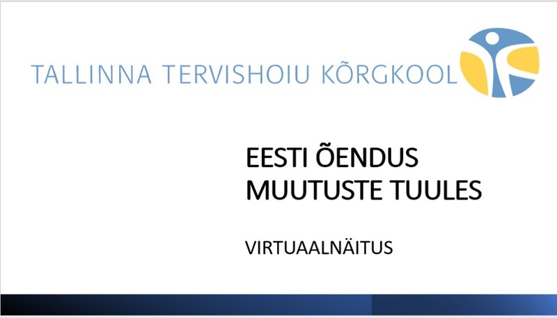 VIDEO | Vaata virtuaalnäitust "Eesti õendus muutuste tuules"