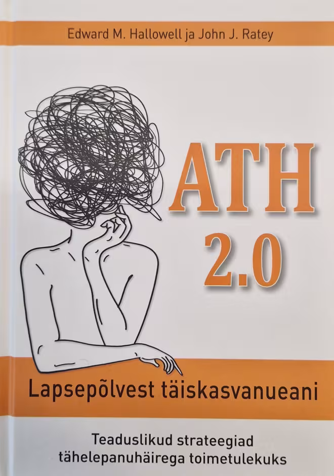 ATH 2.0 : lapsepõlvest täiskasvanueani