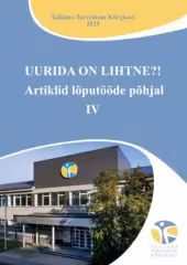 UURIDA ON LIHTNE?! Artiklid lõputööde põhjal IV