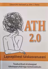 ATH 2.0 : lapsepõlvest täiskasvanueani