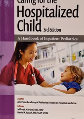Caring for the Hospitalized Child