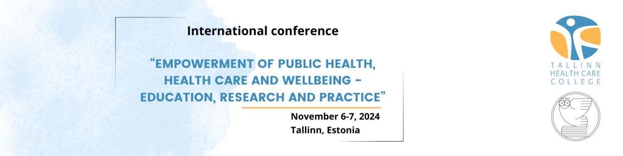 International conference “Empowerment of Public Health, Health Care and Wellbeing - Education, Research, and Practice"