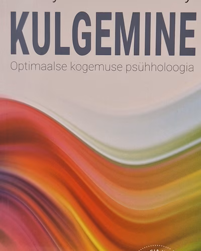 Kulgemine : optimaalse kogemuse psühholoogia