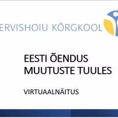 VIDEO | Vaata virtuaalnäitust "Eesti õendus muutuste tuules"