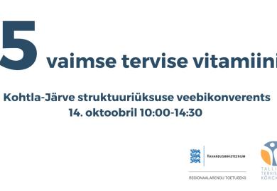 Kohtla-Järve struktuuriüksuse veebikonverents „5 vaimse tervise vitamiini“ 14. oktoobril