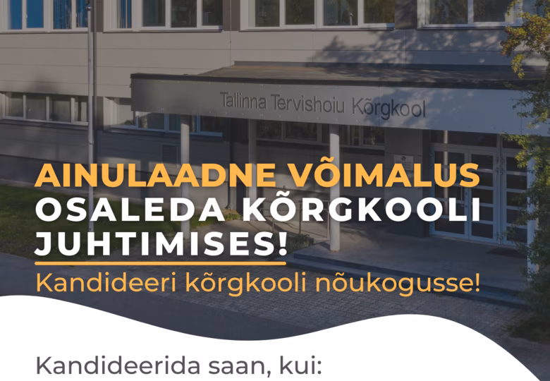 Ainulaadne võimalus osaleda kõrgkooli juhtimises!