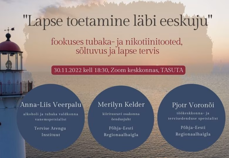 Osale 30. novembril toimuval tervisedenduse tudengite ning PERH-i ja TAI ühisel e-arutelul tubakatoodete mõjust lapsele