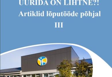 Tule esitlusele | Valminud on kogumik "Uurida on lihtne?! Artiklid lõputööde põhjal III"