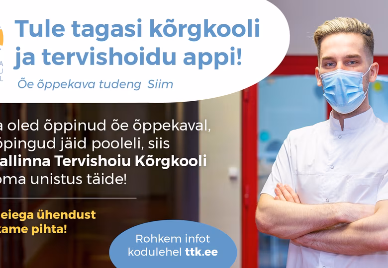 ÜLESKUTSE: tule tagasi kõrgkooli ja tervishoidu appi! 