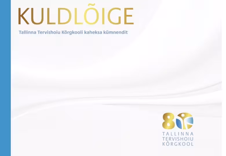 Tallinna Tervishoiu Kõrgkooli juubelit jääb alatiseks tähistama suursugune "Kuldlõige"