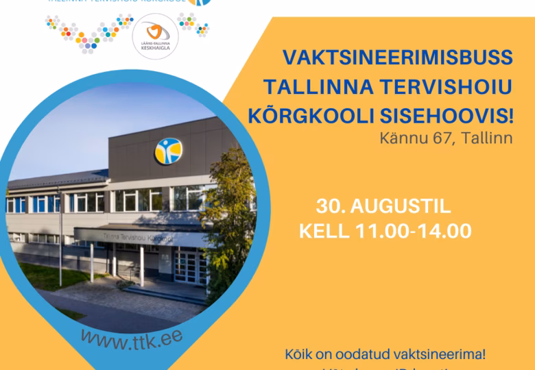 Tähelepanu! 30. augustil külastab Tallinna Tervishoiu Kõrgkooli sisehoovi vaktsiinibuss