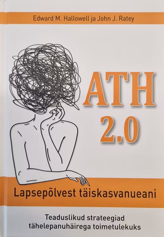 ATH 2.0 : lapsepõlvest täiskasvanueani