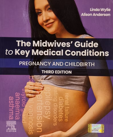 The Midwives` Guide to Key Medical Conditions