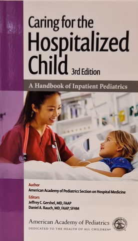 Caring for the Hospitalized Child